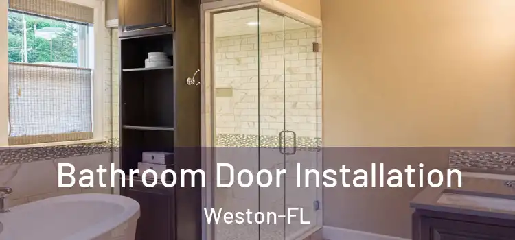  Bathroom Door Installation Weston-FL