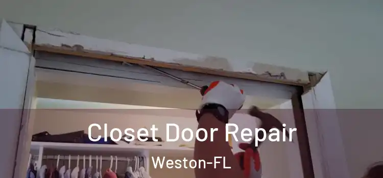  Closet Door Repair Weston-FL