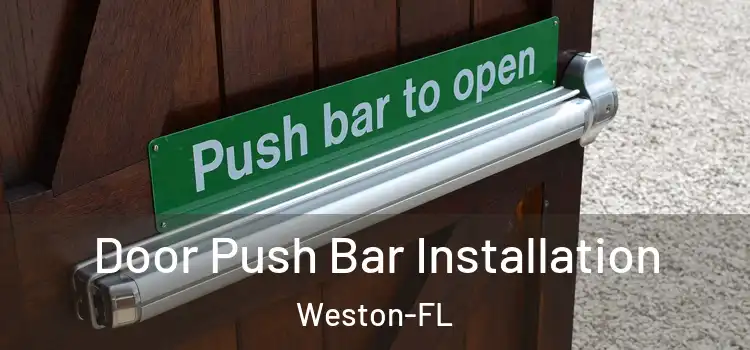  Door Push Bar Installation Weston-FL