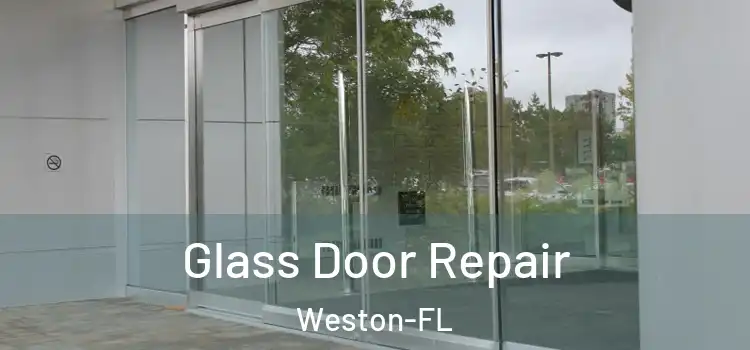  Glass Door Repair Weston-FL