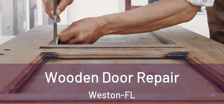  Wooden Door Repair Weston-FL